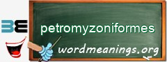 WordMeaning blackboard for petromyzoniformes